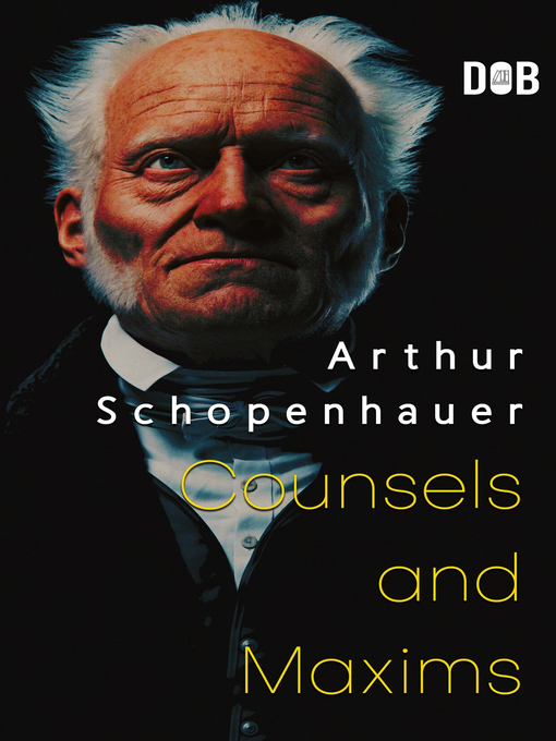 Title details for Counsels and Maxims by Arthur Schopenhauer - Available